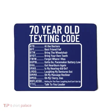 Funny 70 Year Old Texting Code Birthday Mousepad