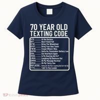 Funny 70 Year Old Texting Code Birthday Women's T-Shirt thumb 0