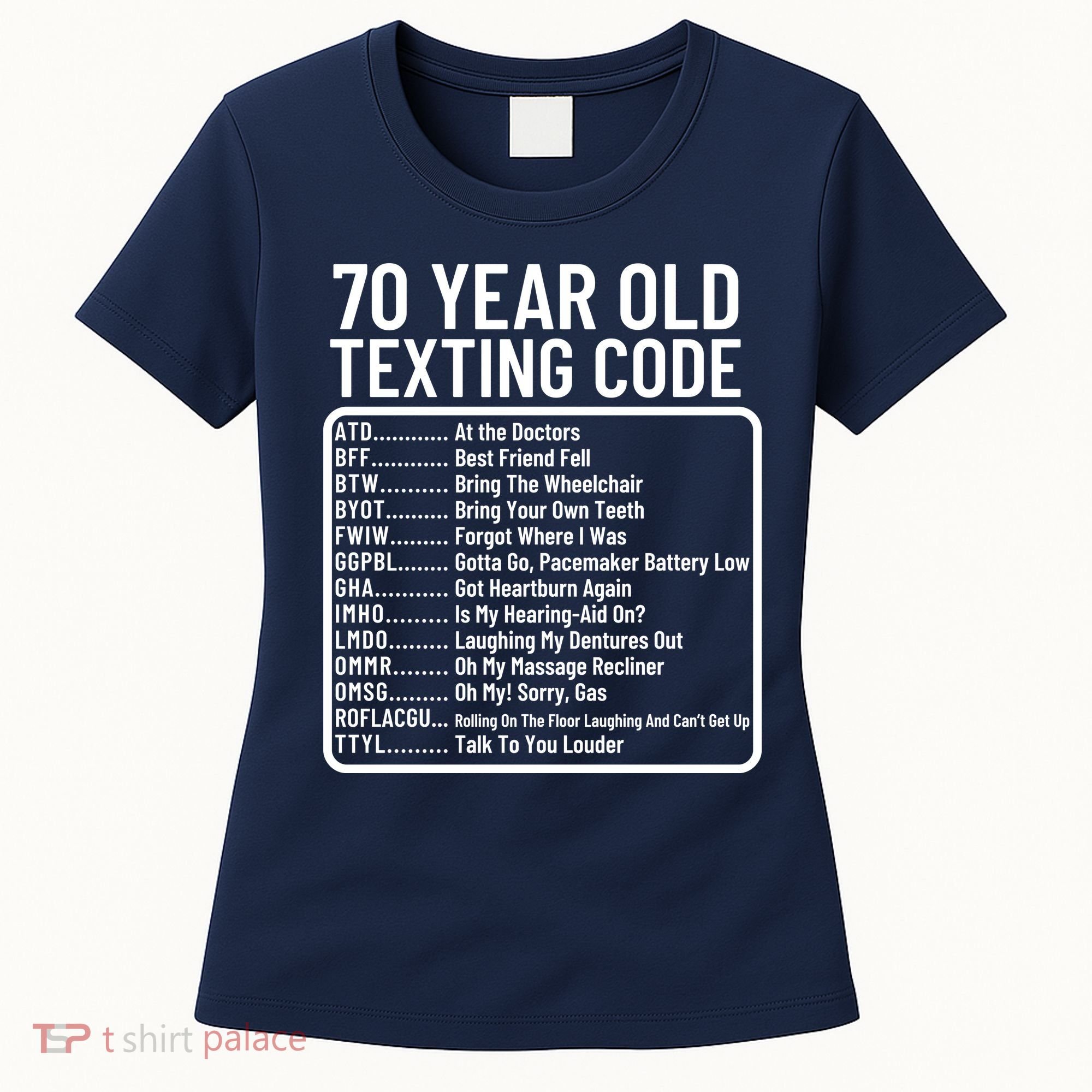 Funny 70 Year Old Texting Code Birthday Women's T-Shirt