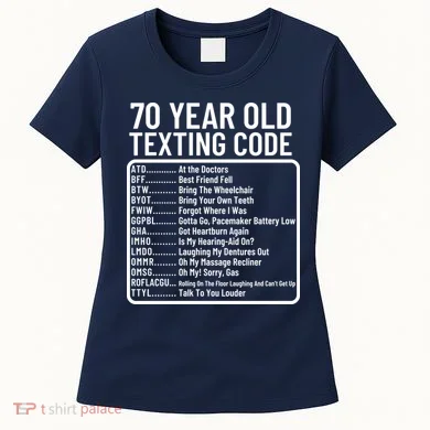Funny 70 Year Old Texting Code Birthday Women's T-Shirt