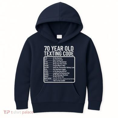 Funny 70 Year Old Texting Code Birthday Kids Hoodie