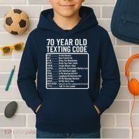 Funny 70 Year Old Texting Code Birthday Kids Hoodie thumb 2