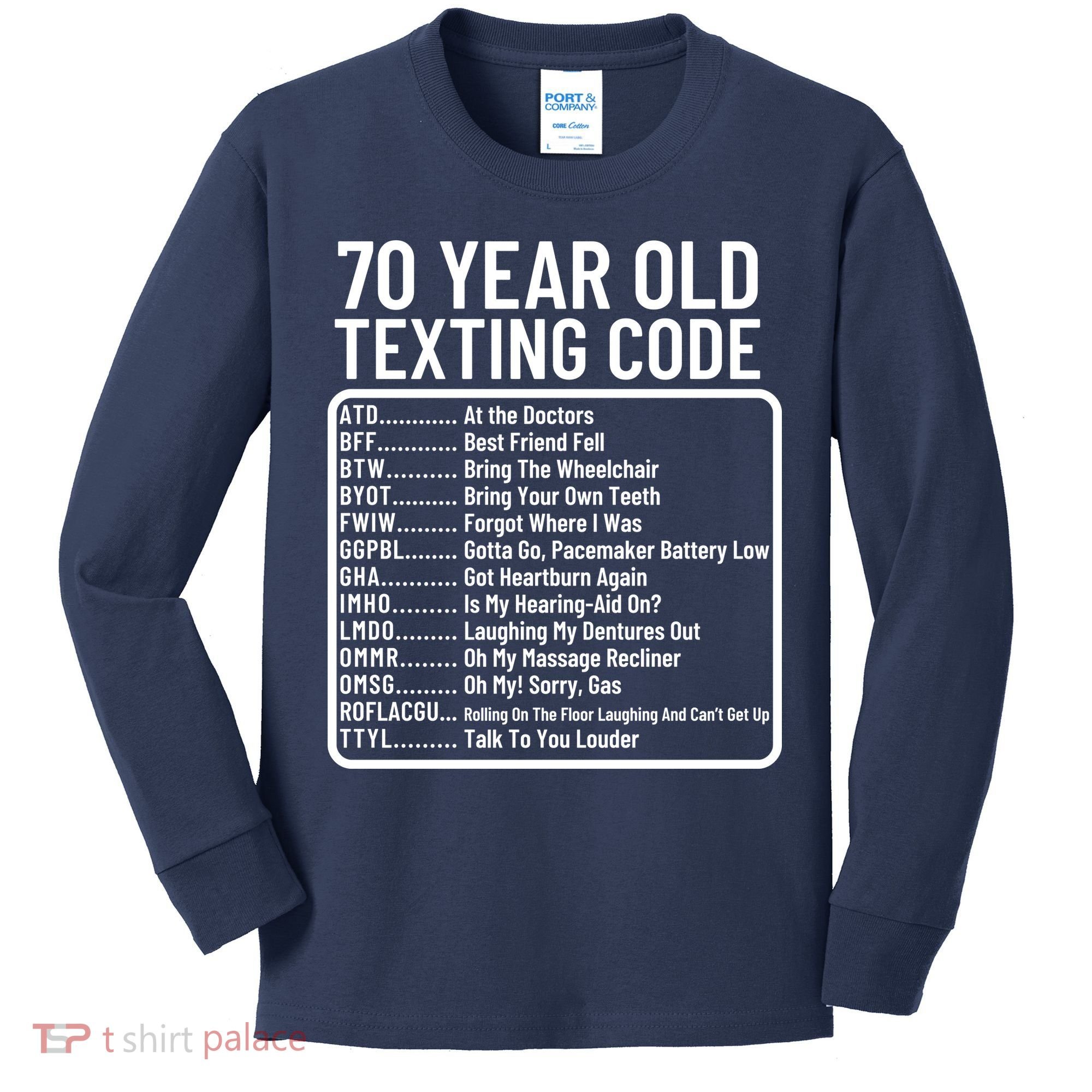 Funny 70 Year Old Texting Code Birthday Kids Long Sleeve Shirt