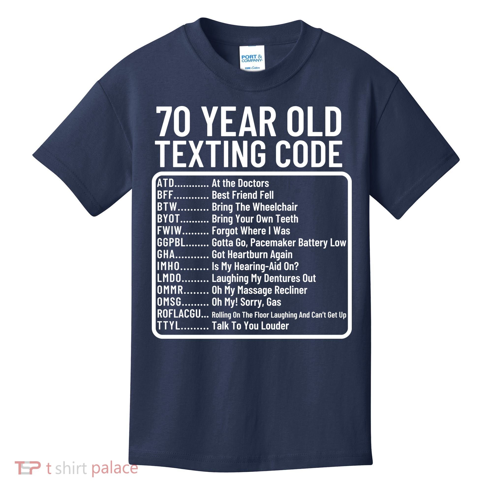 Funny 70 Year Old Texting Code Birthday Kids T-Shirt