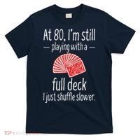 Funny 80th Birthday Gift 80 Year Old Cards T-Shirt thumb 0