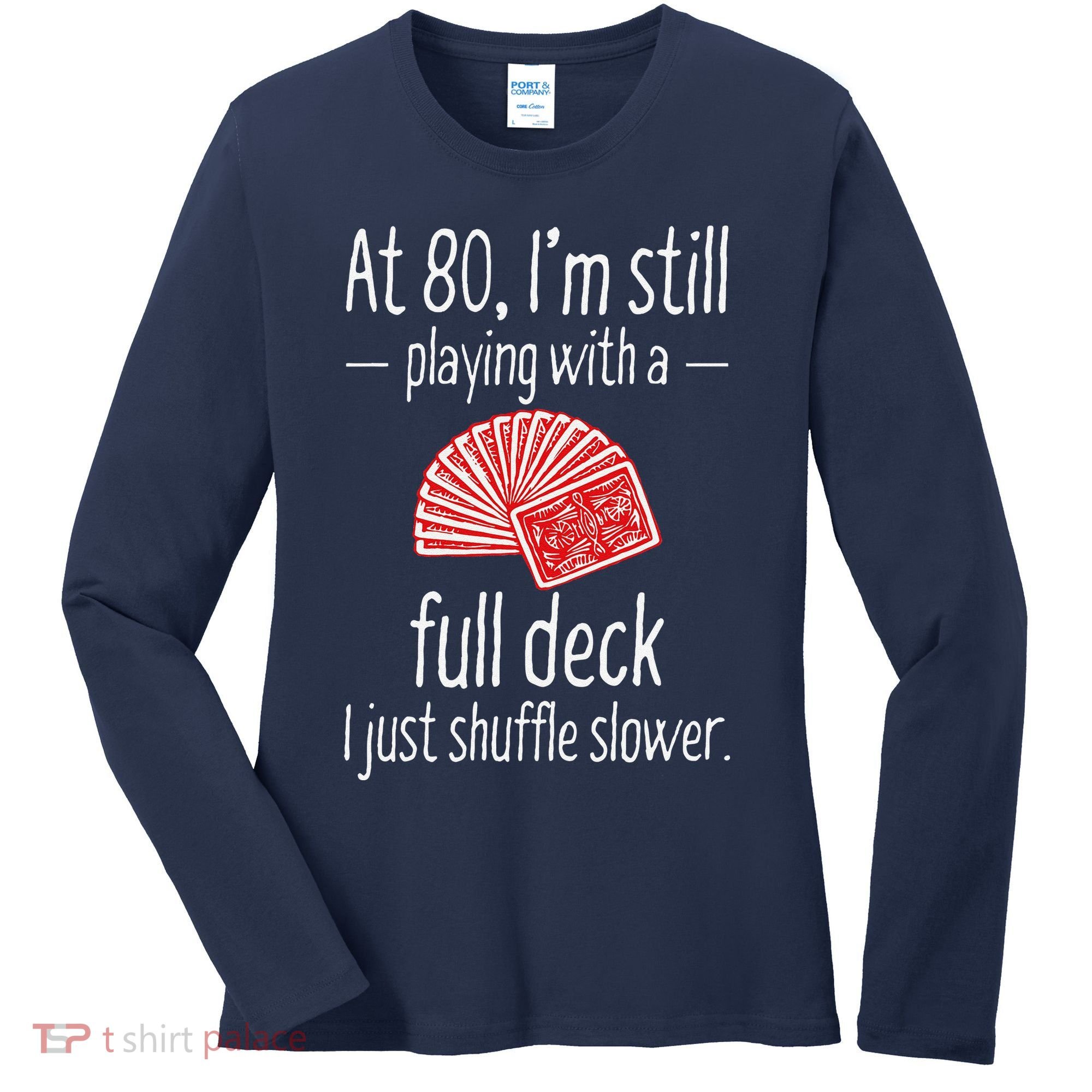 Funny 80th Birthday Gift 80 Year Old Cards Women's Long Sleeve Shirt