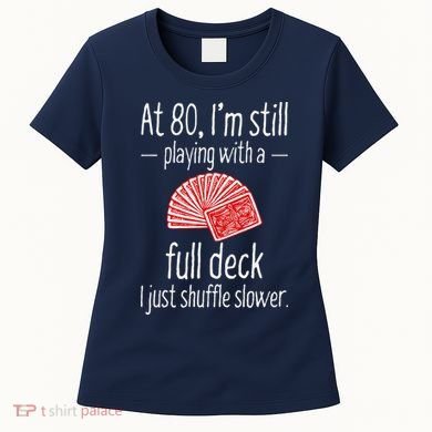 Funny 80th Birthday Gift 80 Year Old Cards Women's T-Shirt