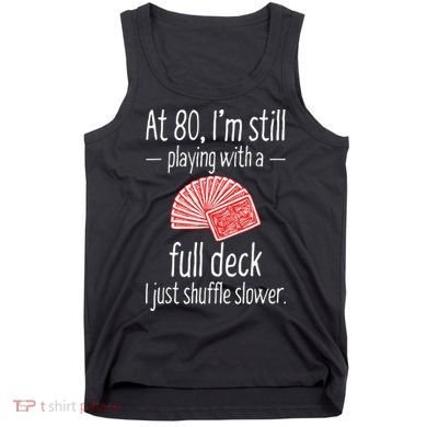 Funny 80th Birthday Gift 80 Year Old Cards Tank Top