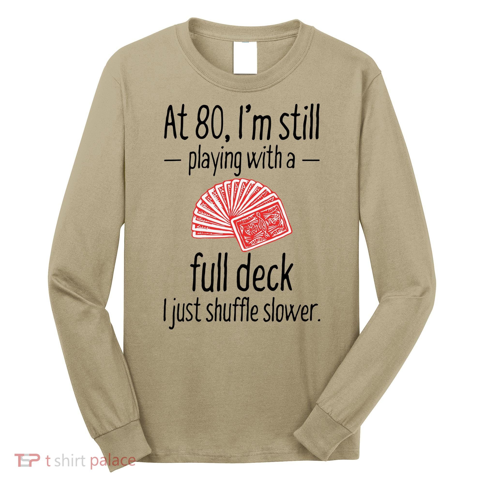 Funny 80th Birthday Gift 80 Year Old Cards Long Sleeve Shirt