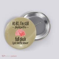 Funny 80th Birthday Gift 80 Year Old Cards Button thumb 0