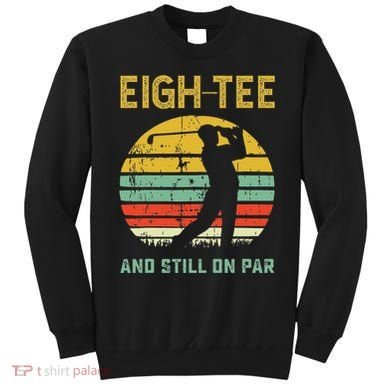Funny 80th Birthday Golf Pun Golfing 80 Year Old Golfer Sweatshirt
