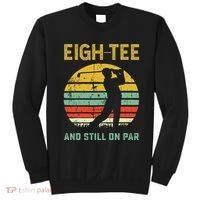 Funny 80th Birthday Golf Pun Golfing 80 Year Old Golfer Sweatshirt thumb 0