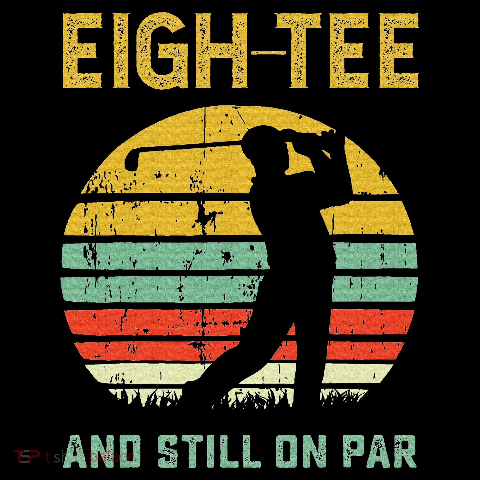 Funny 80th Birthday Golf Pun Golfing 80 Year Old Golfer T-Shirt