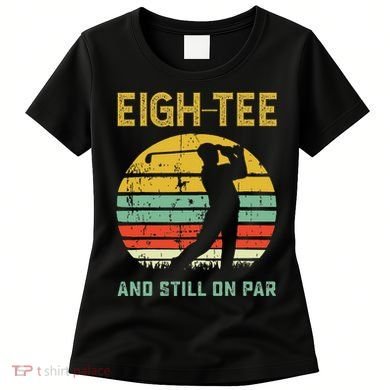 Funny 80th Birthday Golf Pun Golfing 80 Year Old Golfer Women's T-Shirt