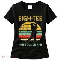 Funny 80th Birthday Golf Pun Golfing 80 Year Old Golfer Women's T-Shirt thumb 0