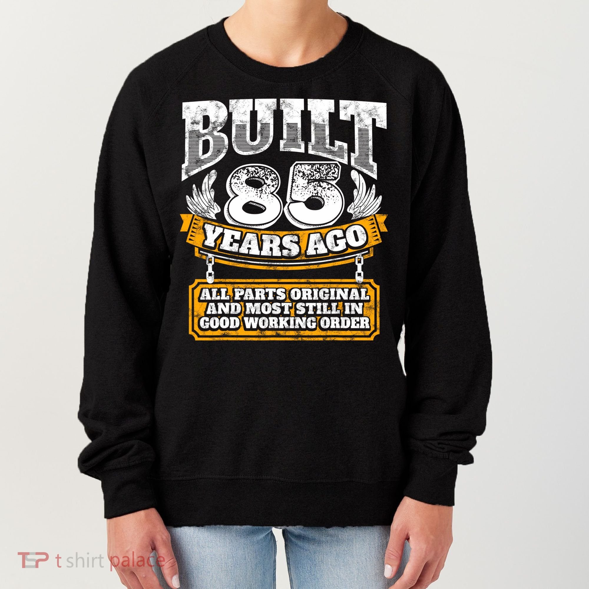 Funny 85th Birthday Gift BDay Gift Saying Age 85 Year Joke Women's Sweatshirt