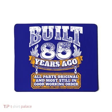 Funny 85th Birthday Gift BDay Gift Saying Age 85 Year Joke Mousepad