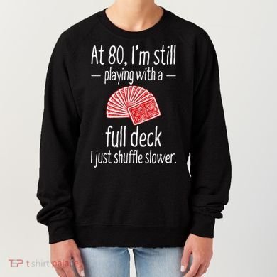 Funny 80th Birthday Gift 80 Year Old Cards Women's Sweatshirt