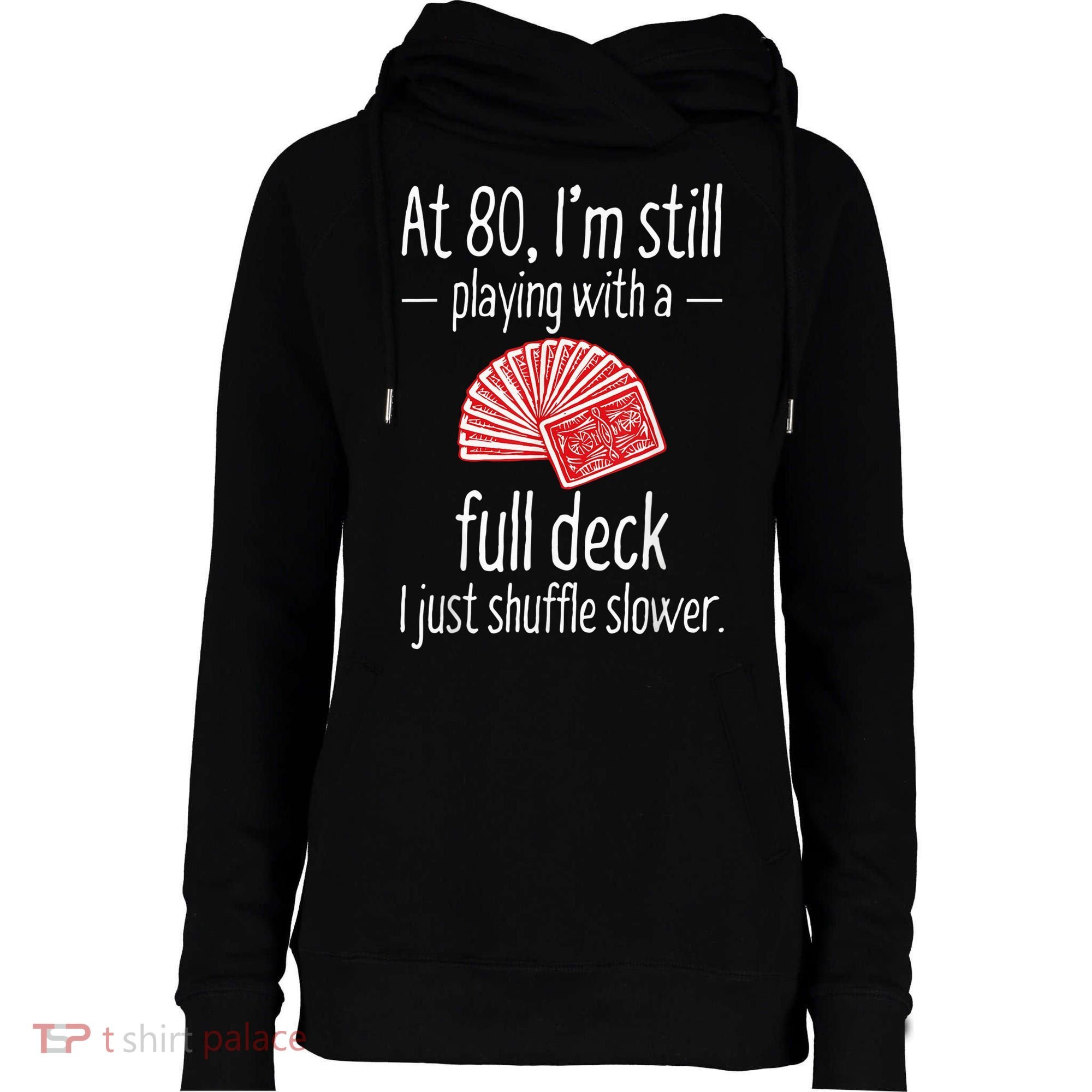 Funny 80th Birthday Gift 80 Year Old Cards Womens Funnel Neck Pullover Hood