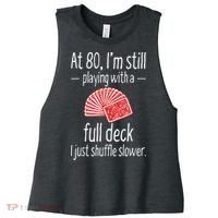 Funny 80th Birthday Gift 80 Year Old Cards Women's Racerback Cropped Tank thumb 0