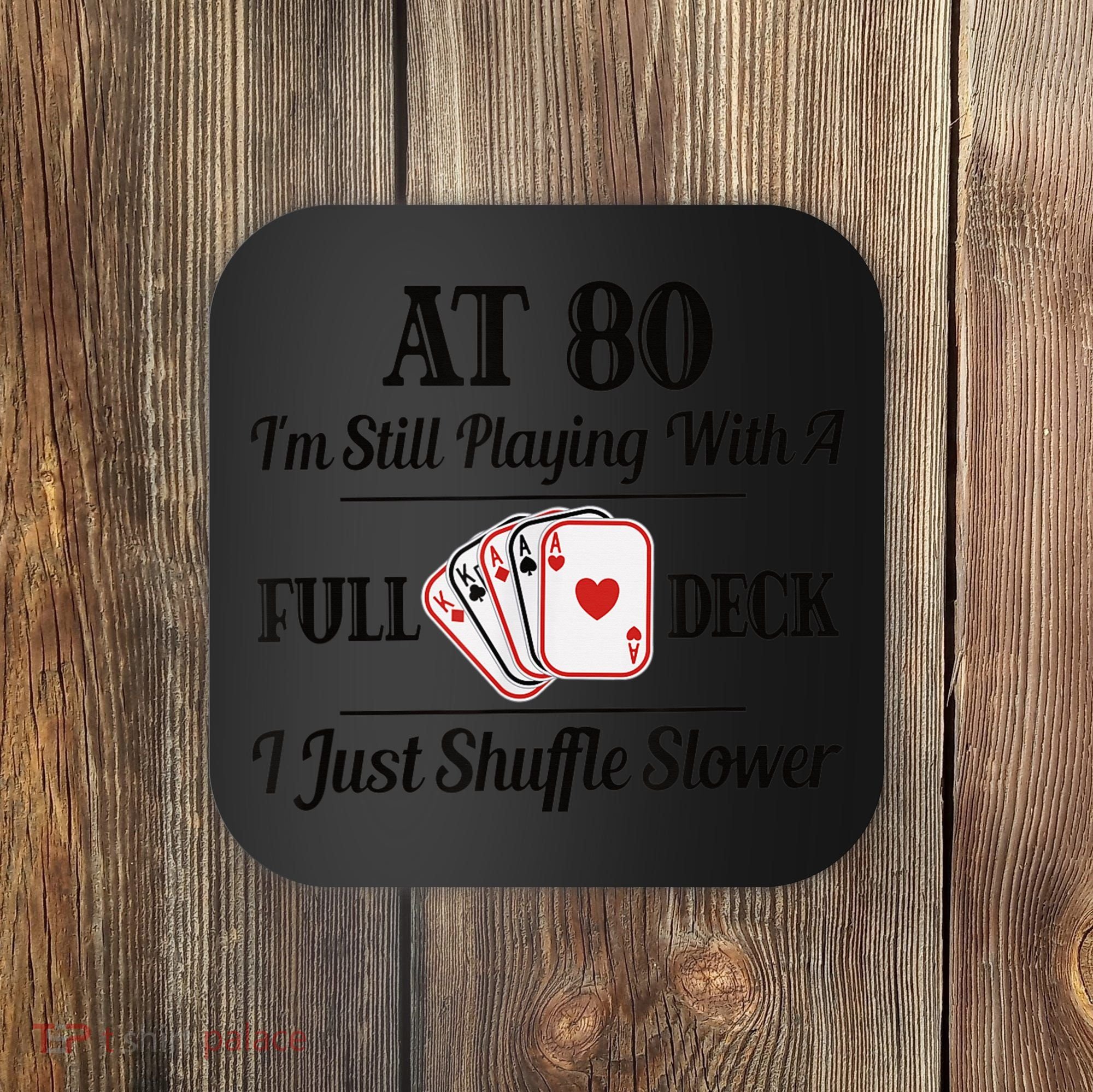 Funny 80th Birthday Gift  - 80 Year Old Cards Shirt Coaster