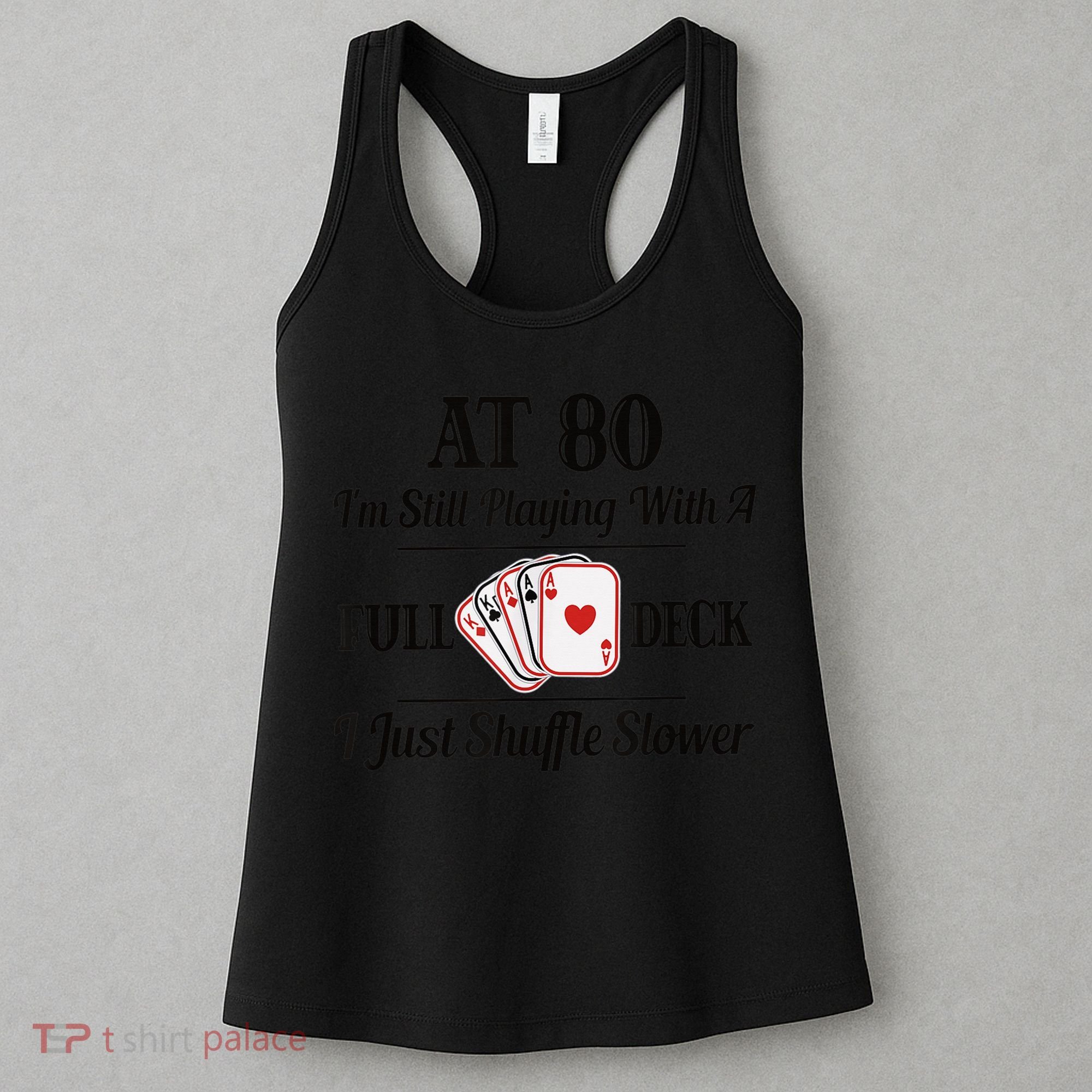 Funny 80th Birthday Gift  - 80 Year Old Cards Shirt Women's Tank Top