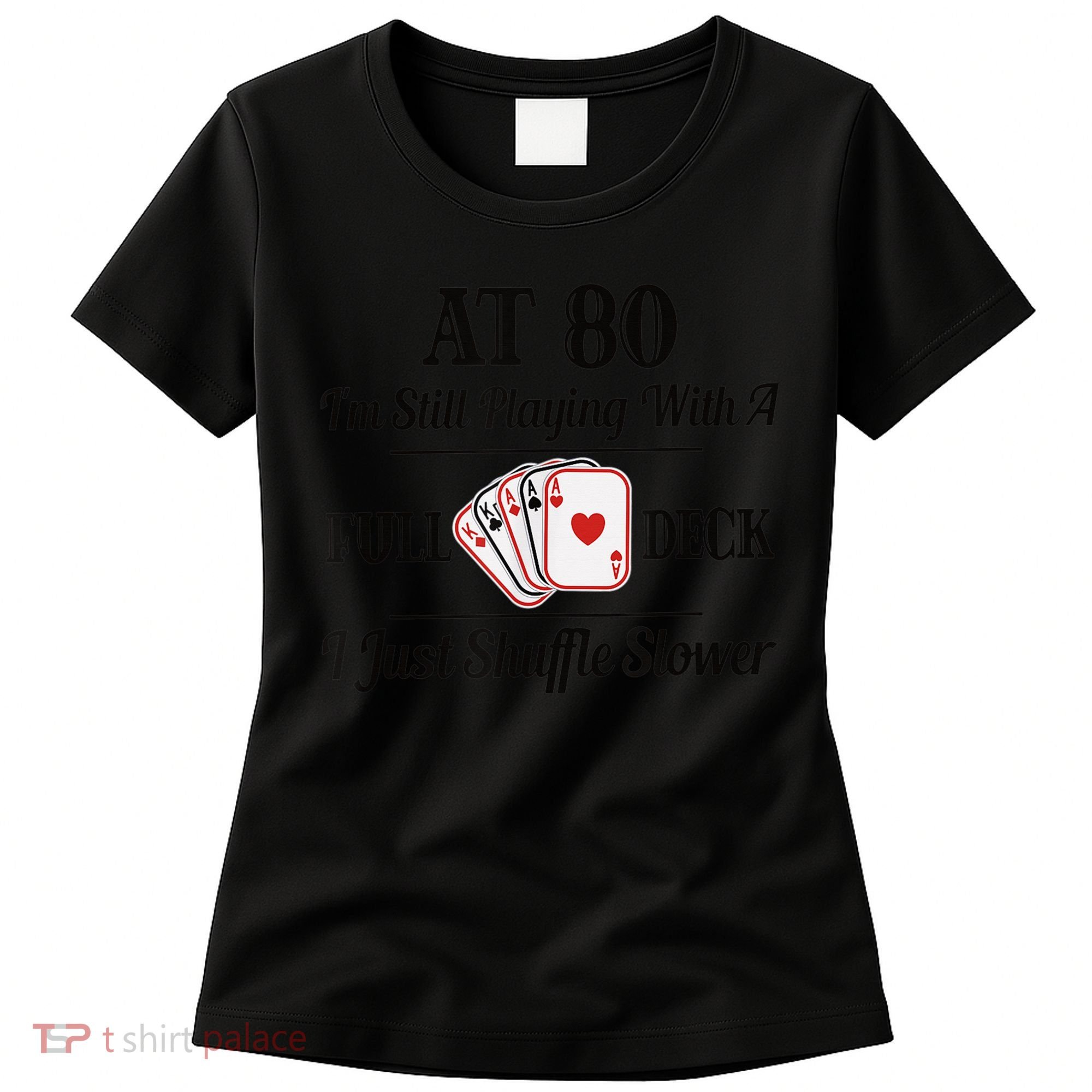 Funny 80th Birthday Gift  - 80 Year Old Cards Shirt Women's T-Shirt