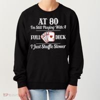 Funny 80th Birthday Gift  - 80 Year Old Cards Shirt Women's Sweatshirt thumb 0