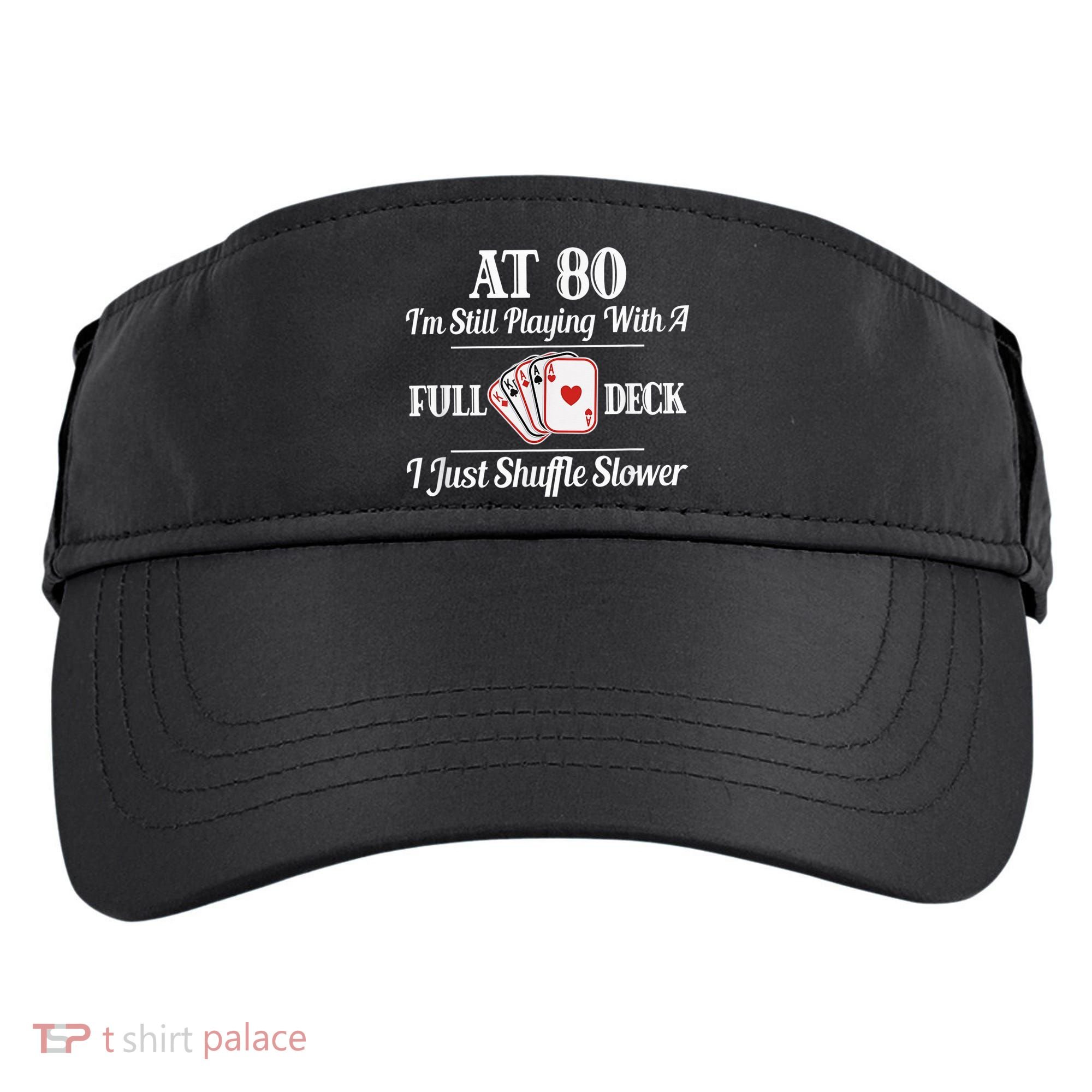 Funny 80th Birthday Gift  - 80 Year Old Cards Shirt Adult Drive Performance Visor