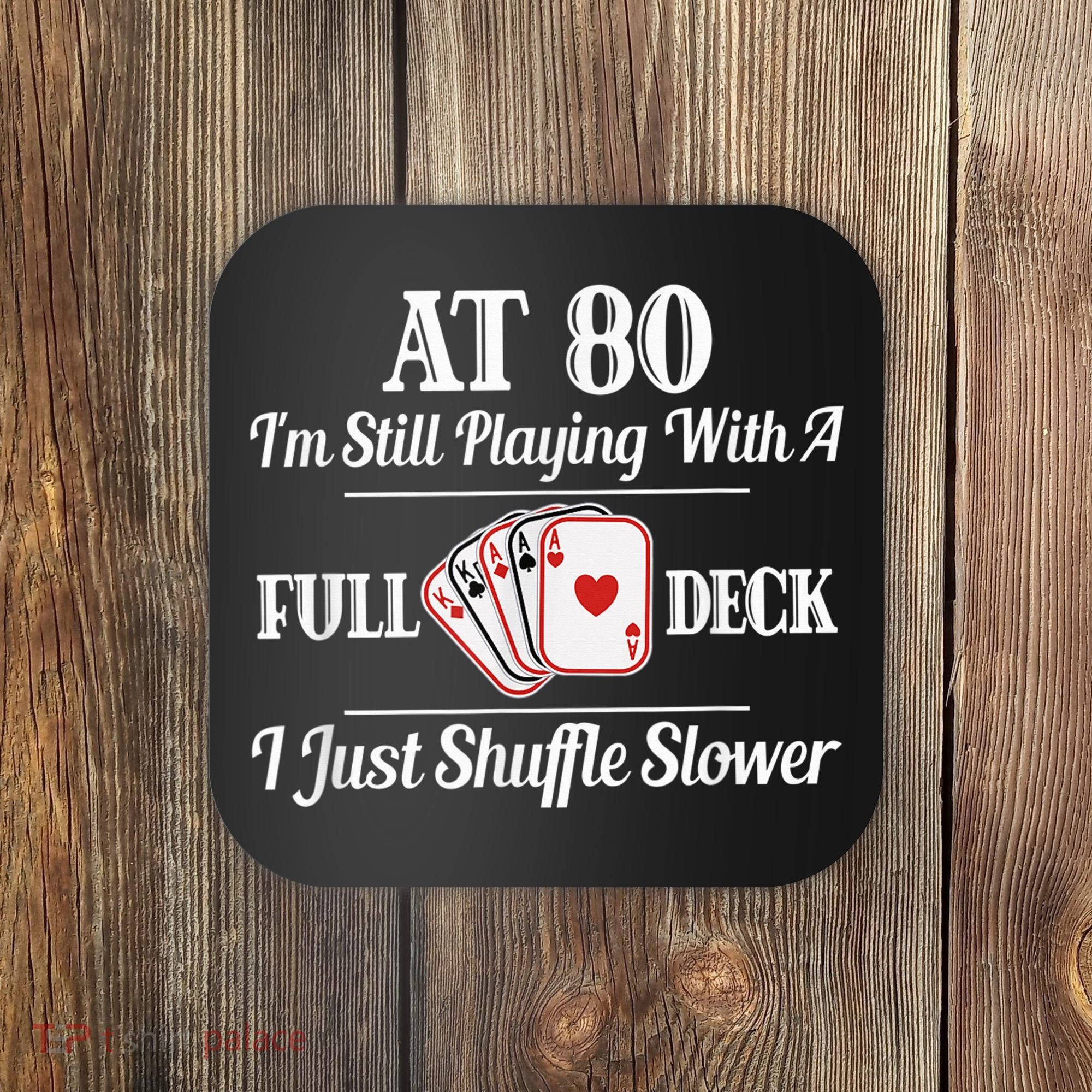 Funny 80th Birthday Gift  - 80 Year Old Cards Shirt Coaster