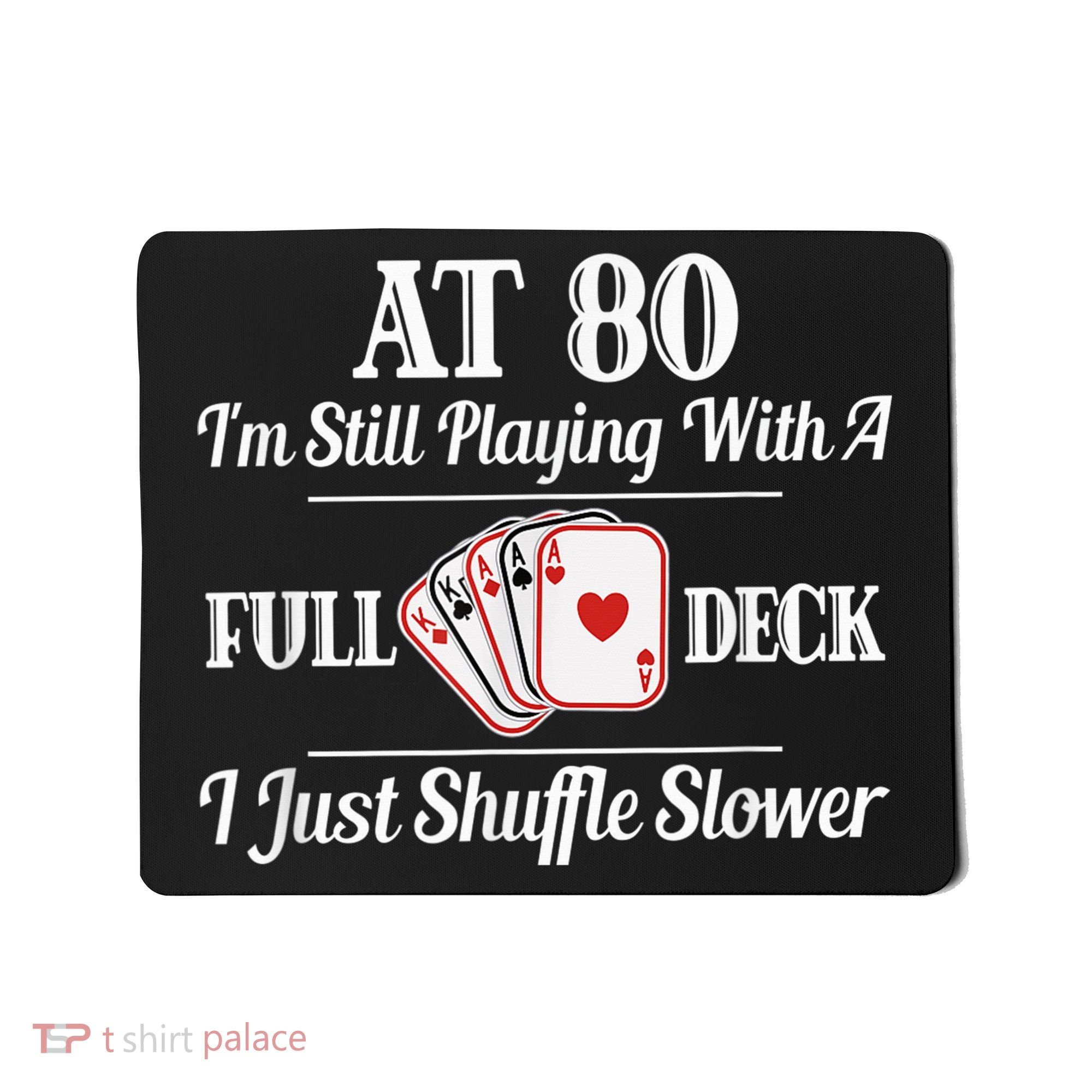 Funny 80th Birthday Gift  - 80 Year Old Cards Shirt Mousepad