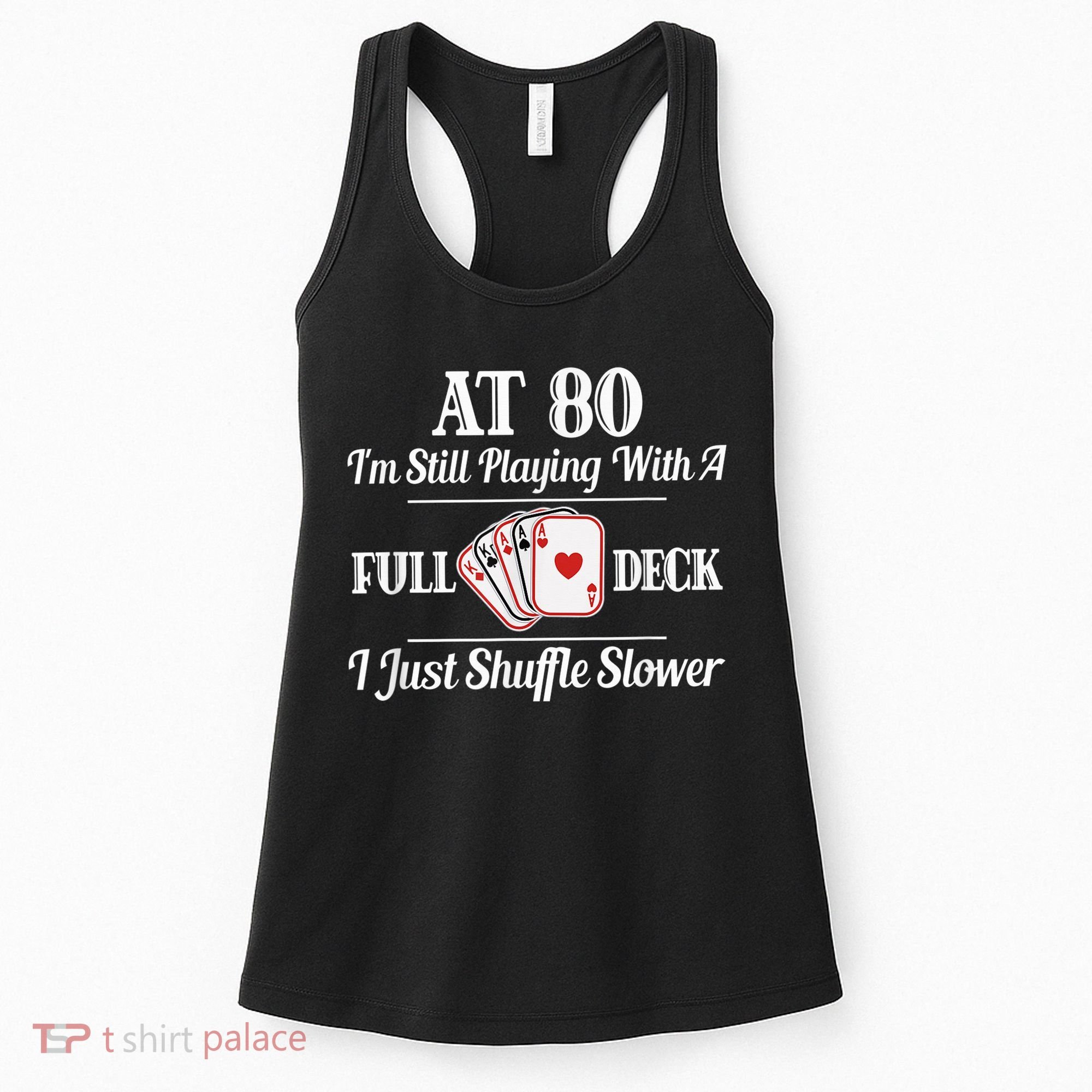 Funny 80th Birthday Gift  - 80 Year Old Cards Shirt Women's Tank Top