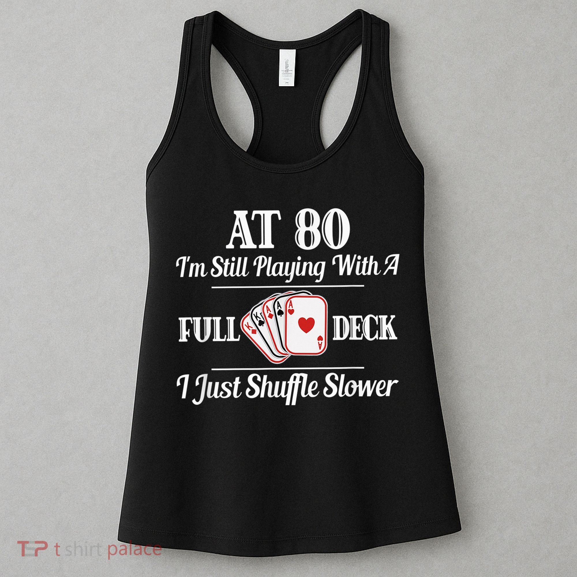 Funny 80th Birthday Gift  - 80 Year Old Cards Shirt Women's Tank Top