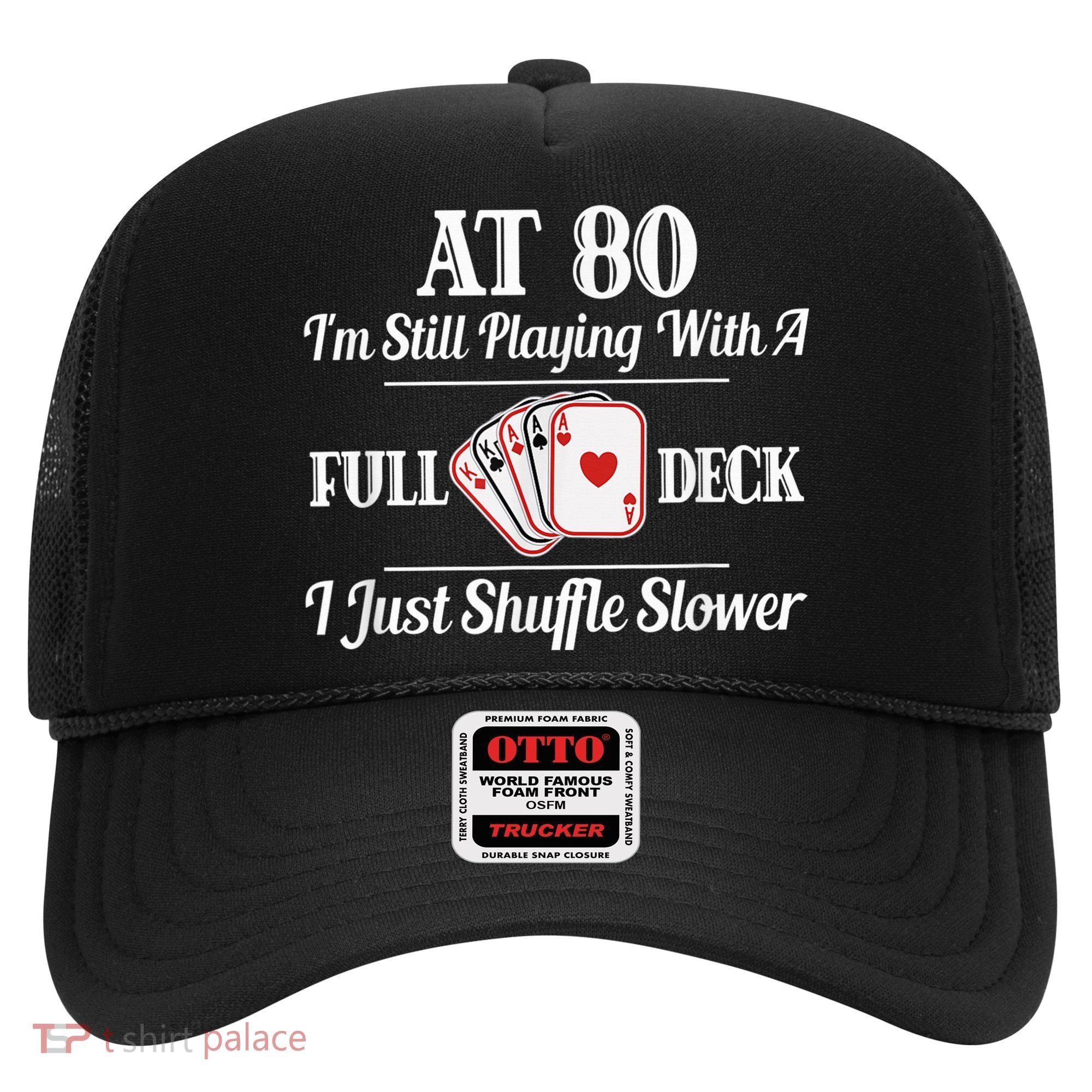 Funny 80th Birthday Gift  - 80 Year Old Cards Shirt Hat