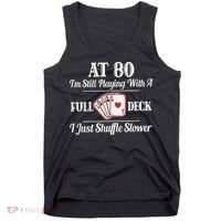 Funny 80th Birthday Gift  - 80 Year Old Cards Shirt Tank Top thumb 0