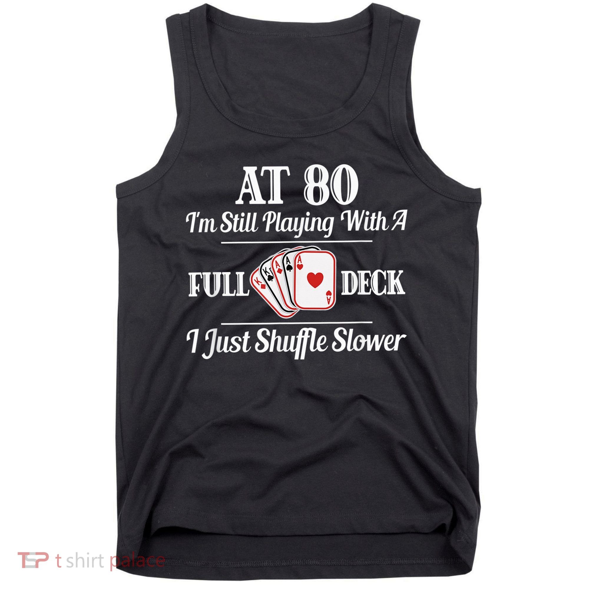 Funny 80th Birthday Gift  - 80 Year Old Cards Shirt Tank Top