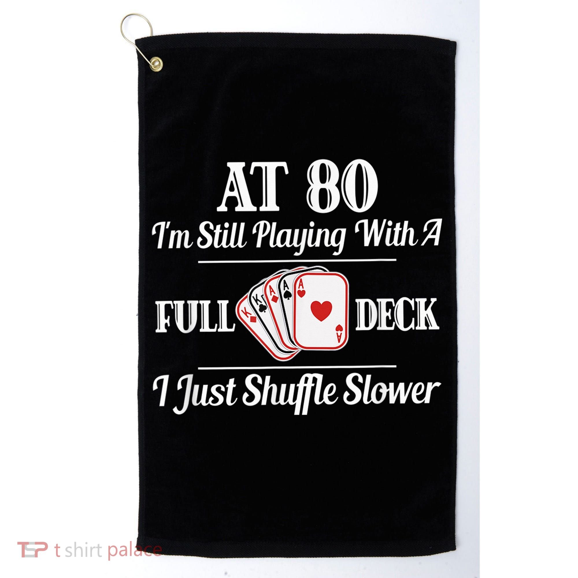 Funny 80th Birthday Gift  - 80 Year Old Cards Shirt Golf Towel