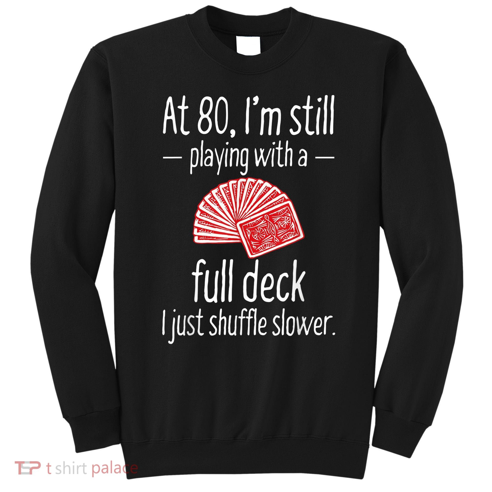 Funny 80th Birthday Gift 80 Year Old Cards Sweatshirt