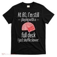 Funny 80th Birthday Gift 80 Year Old Cards T-Shirt thumb 0