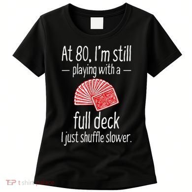 Funny 80th Birthday Gift 80 Year Old Cards Women's T-Shirt