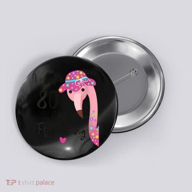 Flamingo 80th Birthday 80 Years Old Eighty Button