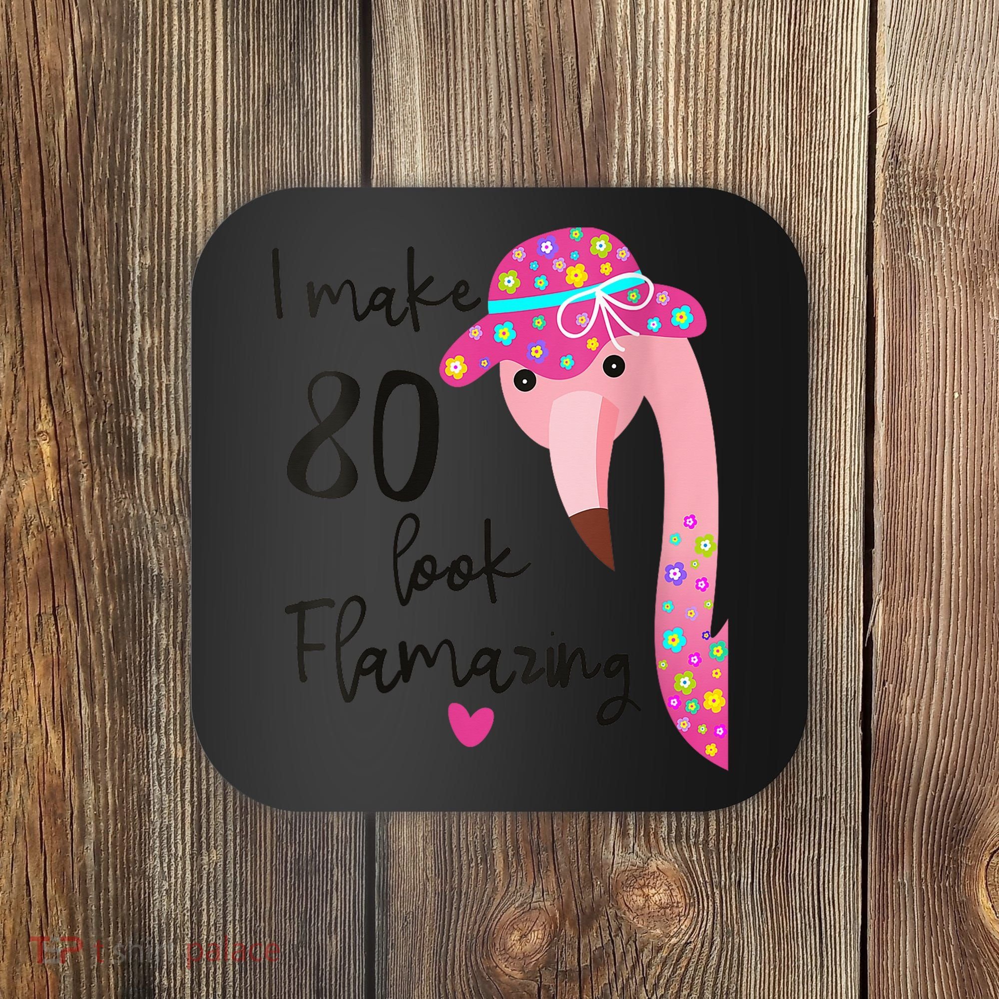 Flamingo 80th Birthday 80 Years Old Eighty Coaster