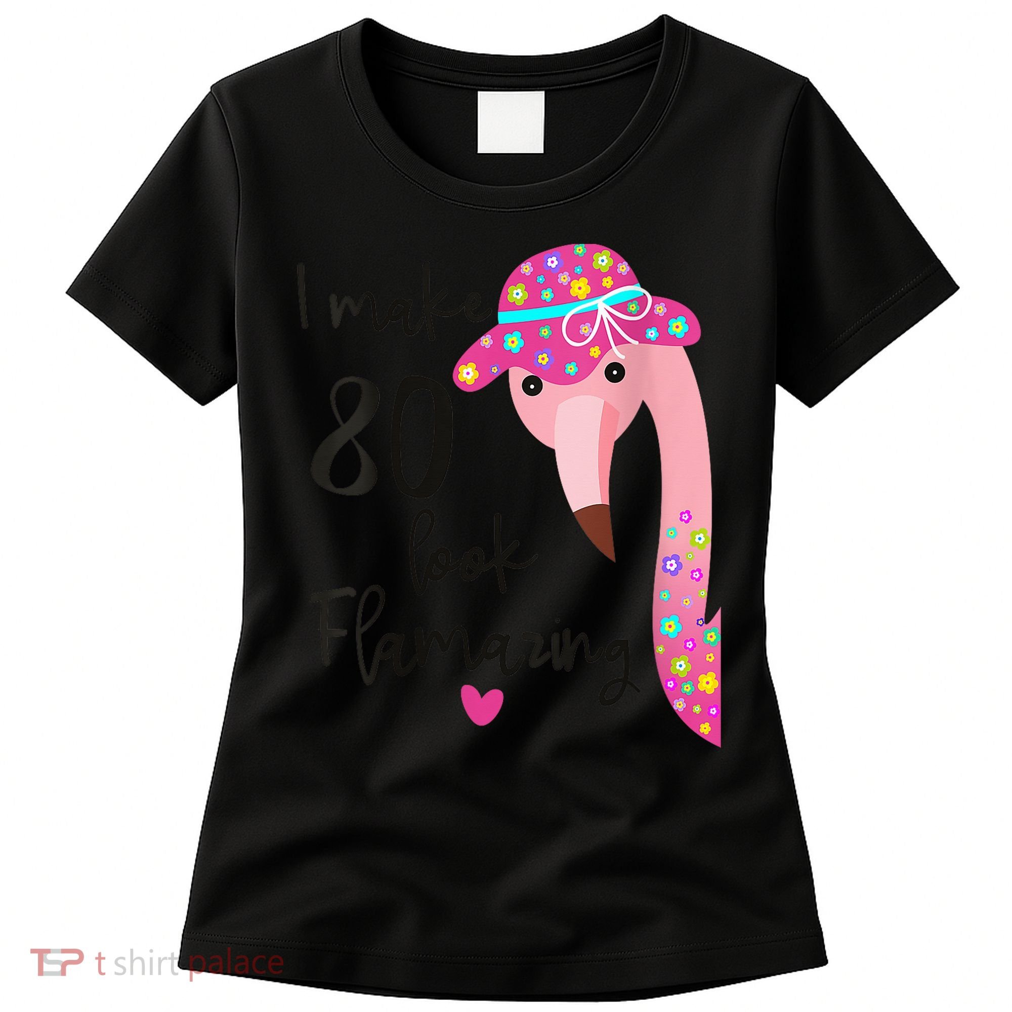 Flamingo 80th Birthday 80 Years Old Eighty Women's T-Shirt