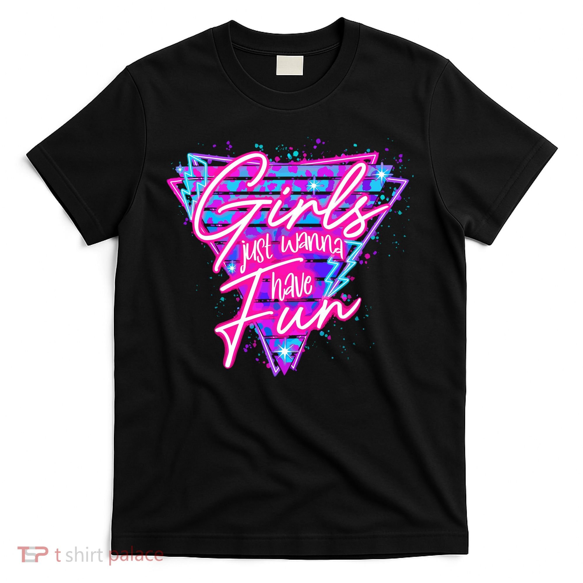 Funny 80S Girl Just Wanna Have Fun Nostalgia 1980s T-Shirt