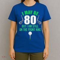 Funny 80th Golf Birthday Gift 80 Year Old Birthday Golfing Funny Gift T-Shirt thumb 4