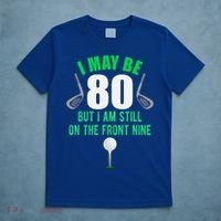 Funny 80th Golf Birthday Gift 80 Year Old Birthday Golfing Funny Gift T-Shirt thumb 5