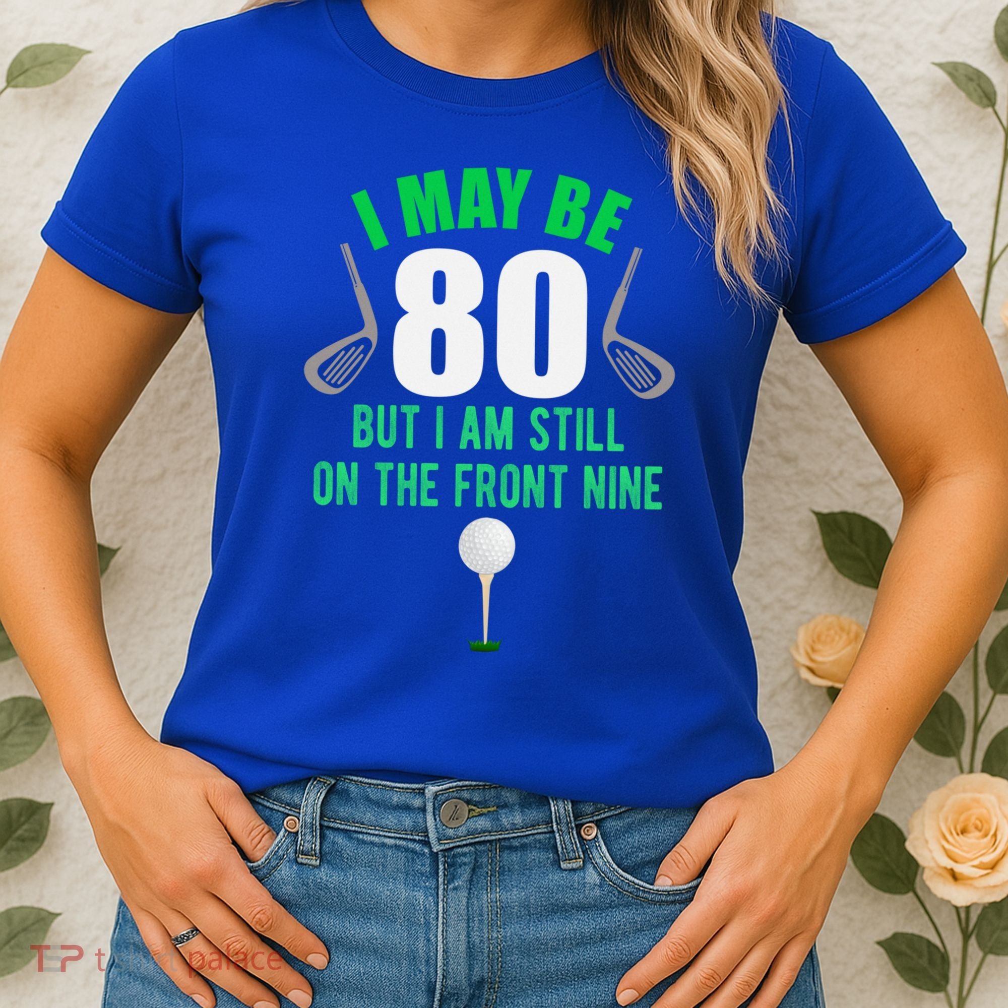 Funny 80th Golf Birthday Gift 80 Year Old Birthday Golfing Funny Gift Women's T-Shirt