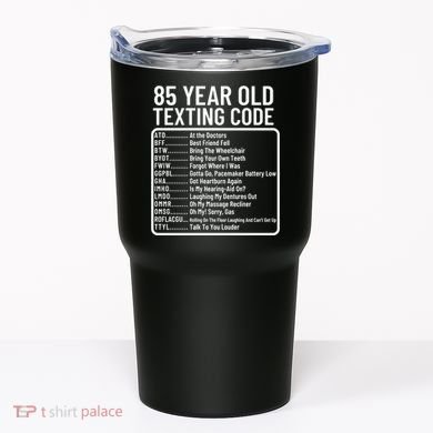Funny 85 Year Old Texting Code Birthday Tumbler
