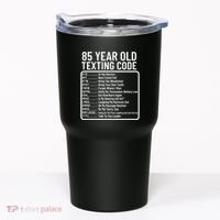 Funny 85 Year Old Texting Code Birthday Tumbler thumb 0