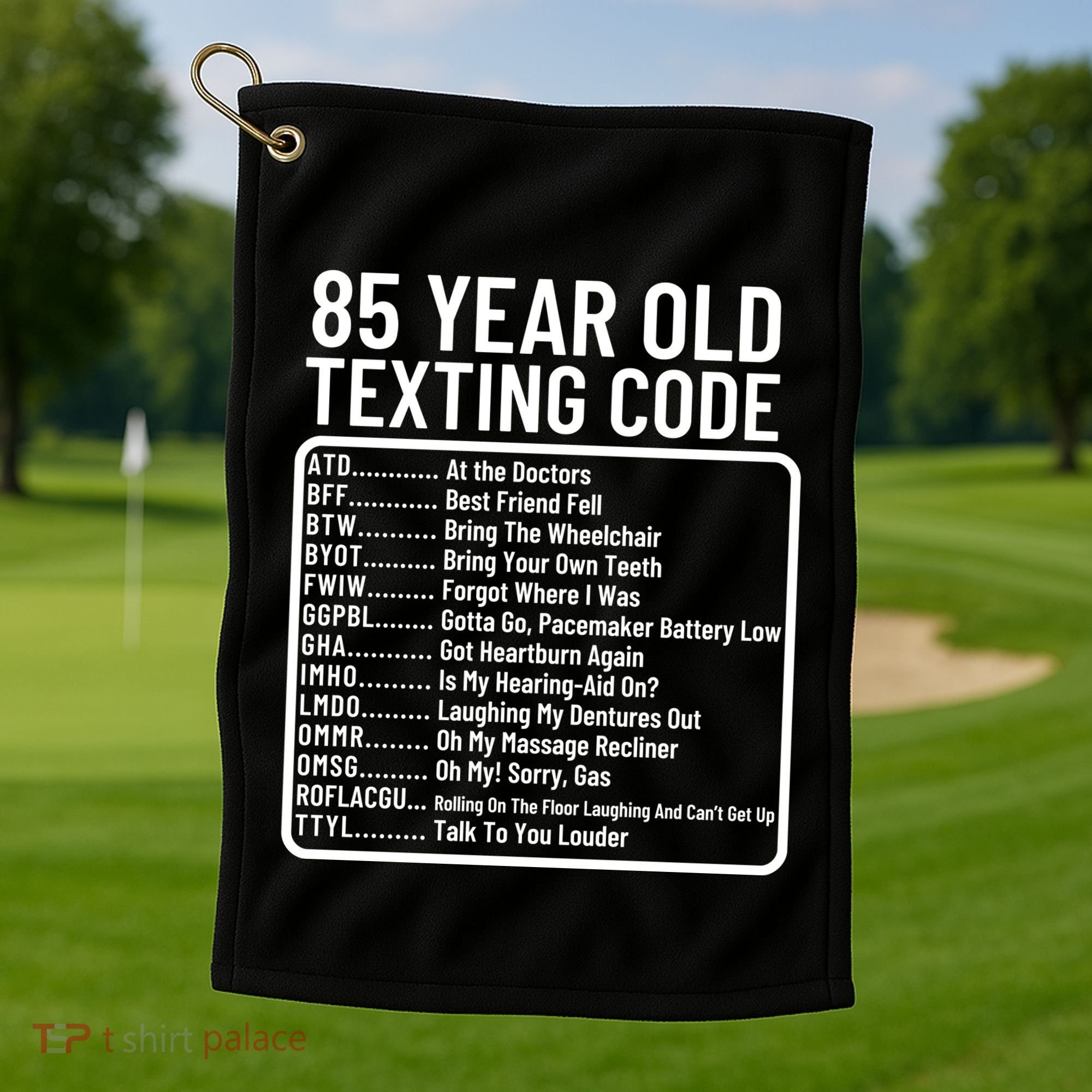 Funny 85 Year Old Texting Code Birthday Golf Towel